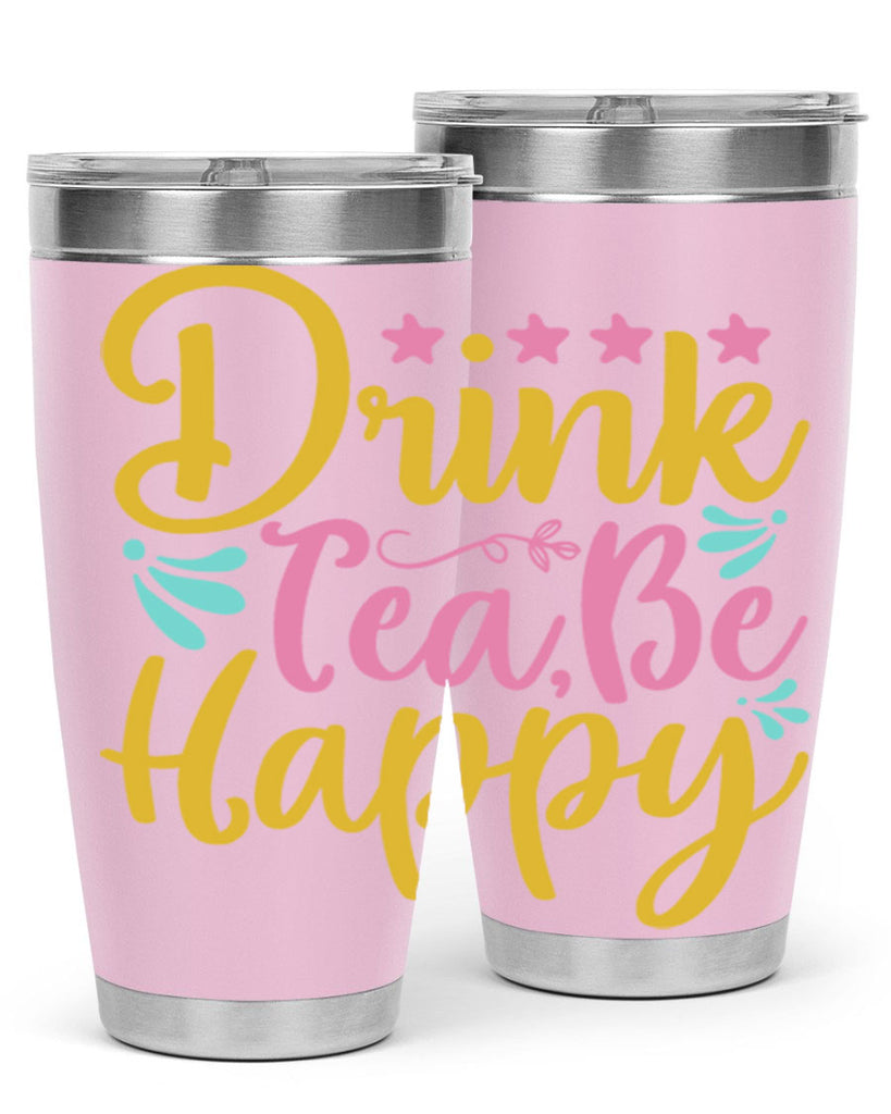 Drink tea be happy Style 67#- summer- Tumbler