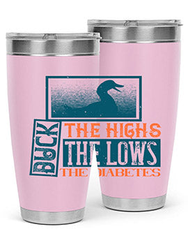 Duck The Highs Duck The Lows Duck The Diabetes Style 40#- diabetes- Tumbler