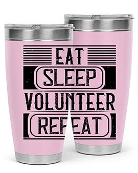 Eat Sleep Volunteer Repeat Style 15#- volunteer- Tumbler