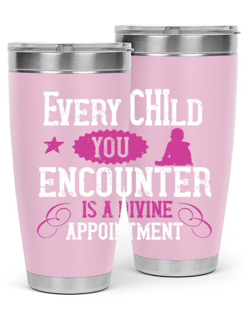 Every child you encounter is a divine appointment Style 38#- baby- Tumbler