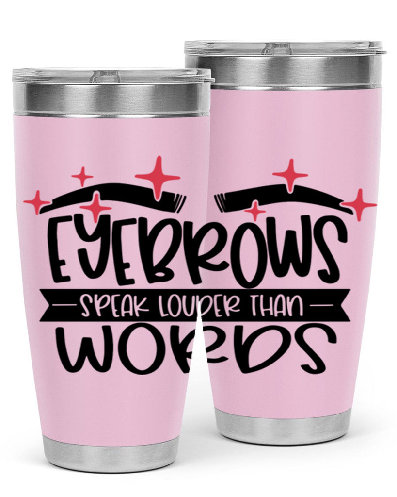 Eyebrows Speak Louder Than Words Style 104#- make up- Tumbler