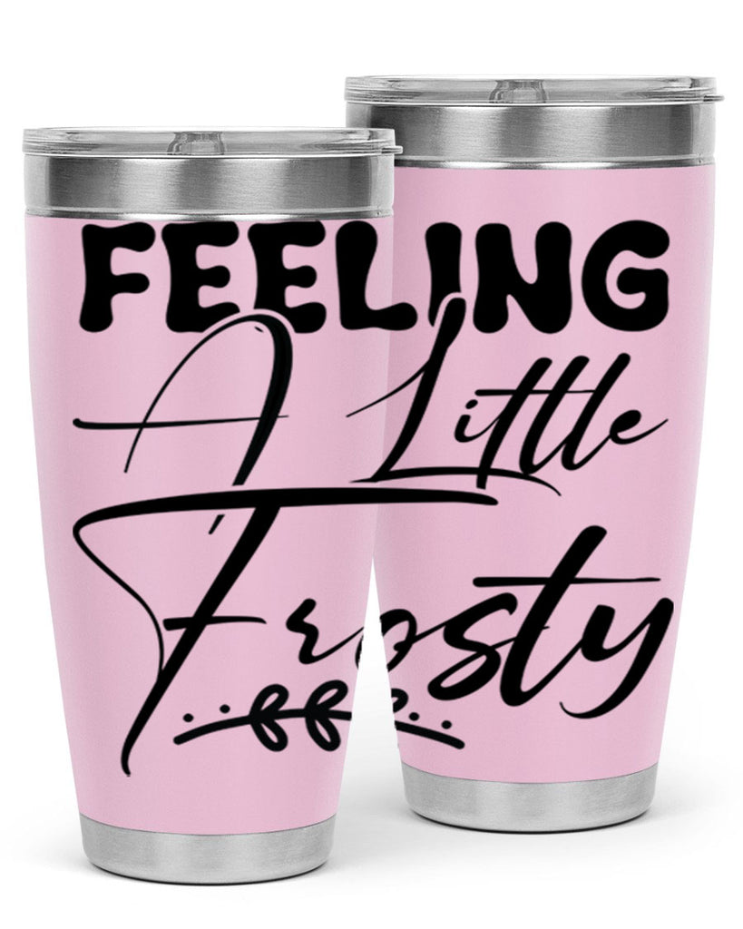 Feeling a little frosty 104#- winter- Tumbler