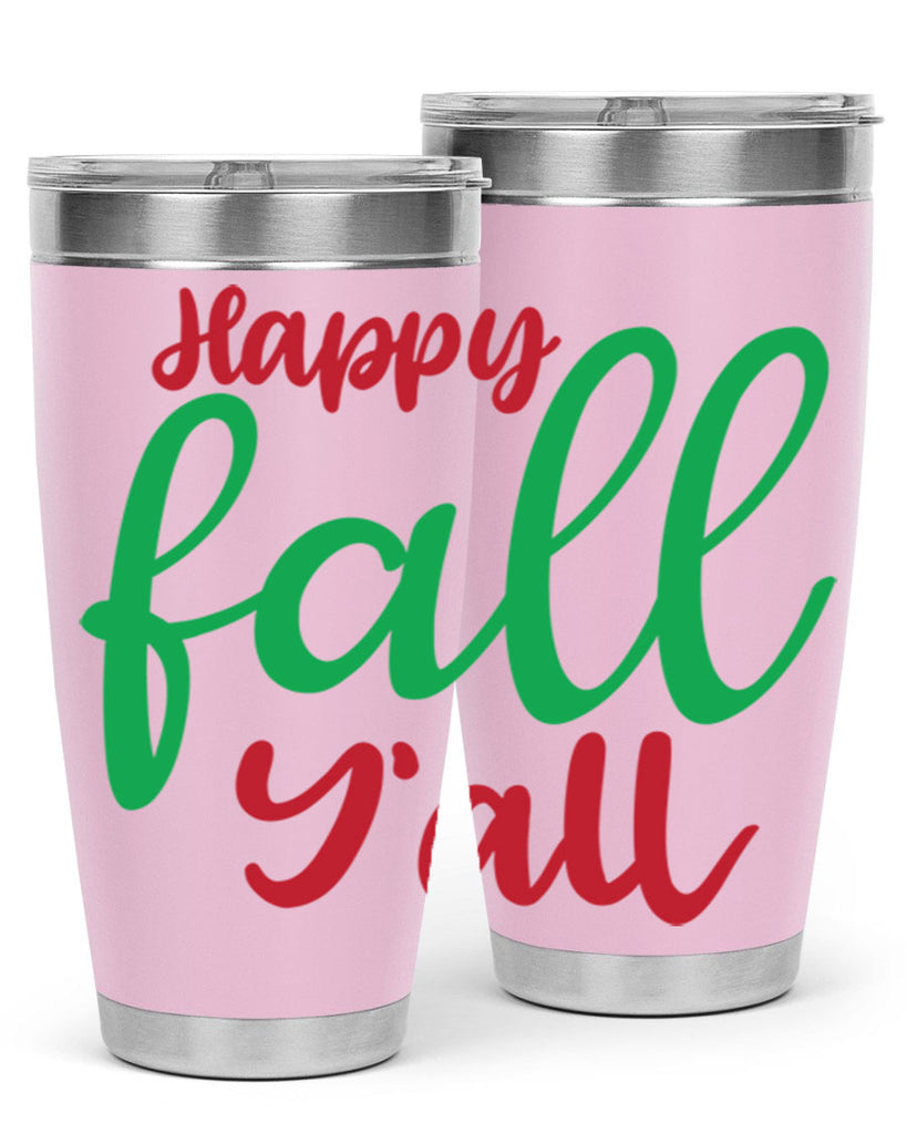 Happy Fall Y all 226#- fall- Tumbler