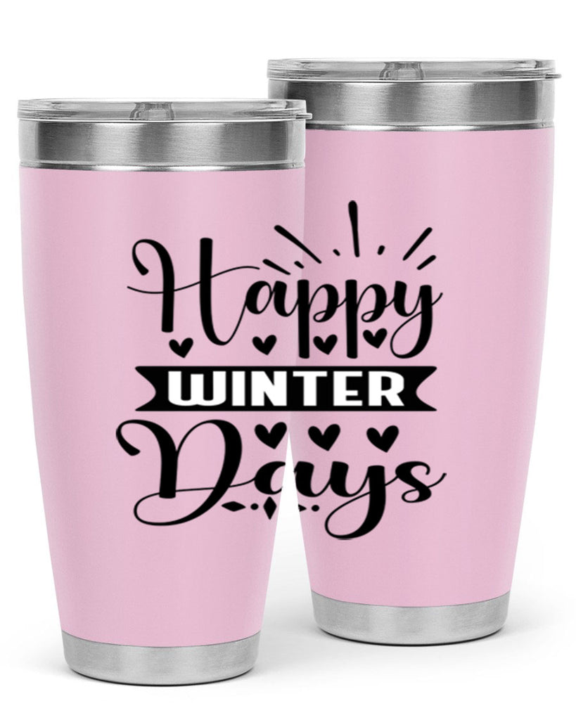 Happy Winter Days 125#- winter- Tumbler