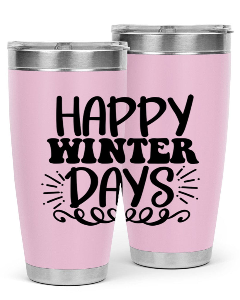 Happy Winter Days 126#- winter- Tumbler