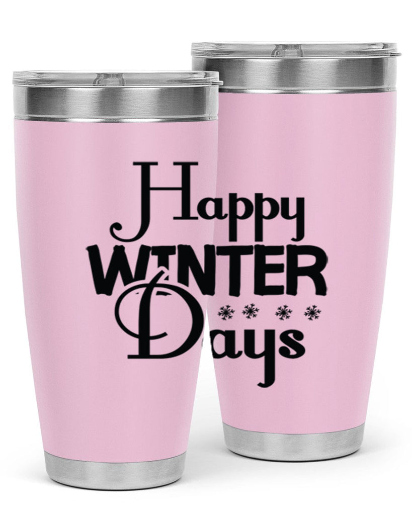 Happy Winter Days 128#- winter- Tumbler