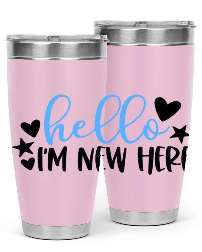 Hello Im New Here Style 93#- baby- tumbler