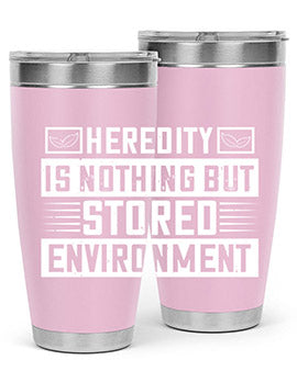 Heredity is nothing but stored environment Style 35#- diabetes- Tumbler