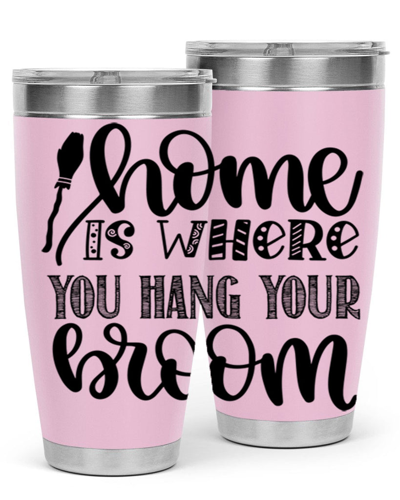 Home Is Where You Hang Your Broom 315#- fall- Tumbler