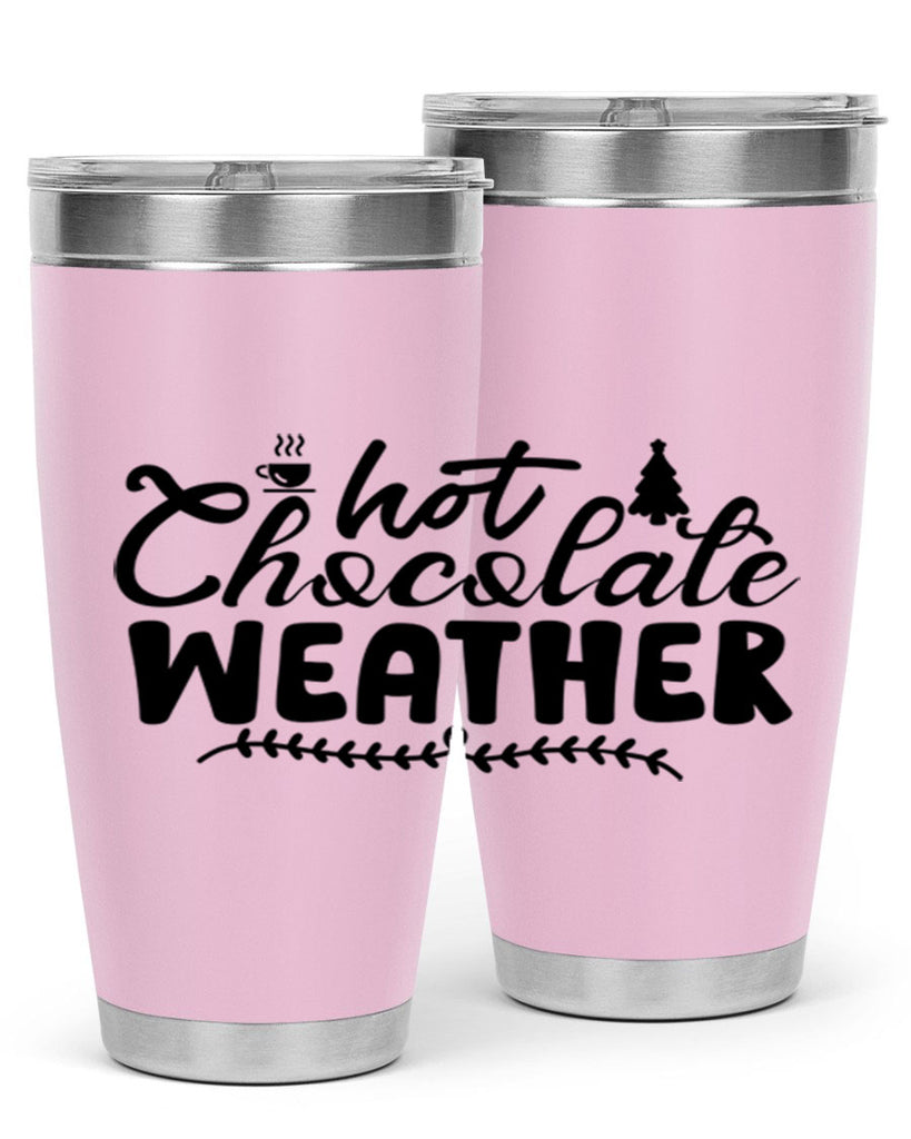 Hot Chocolate Weather 197#- winter- Tumbler