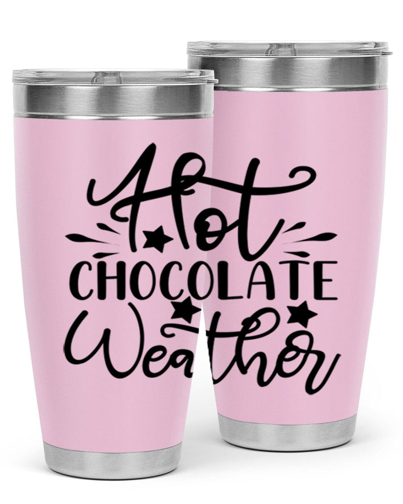 Hot Chocolate Weather 199#- winter- Tumbler
