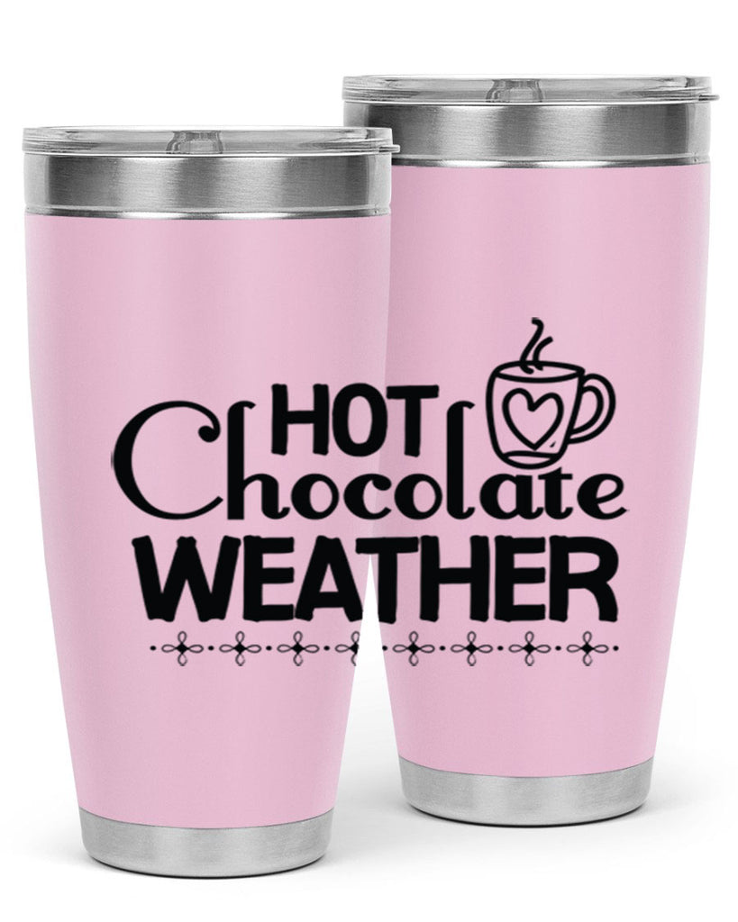 Hot Chocolate Weather 202#- winter- Tumbler
