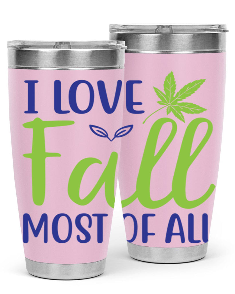I Love Fall Most of All 329#- fall- Tumbler