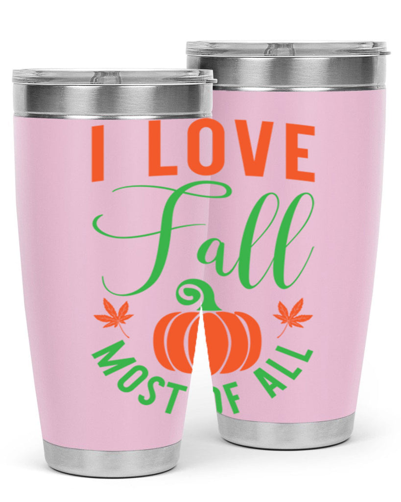 I Love Fall Most of All 331#- fall- Tumbler