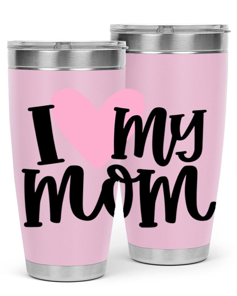 I Love My Mom Style 86#- baby- tumbler