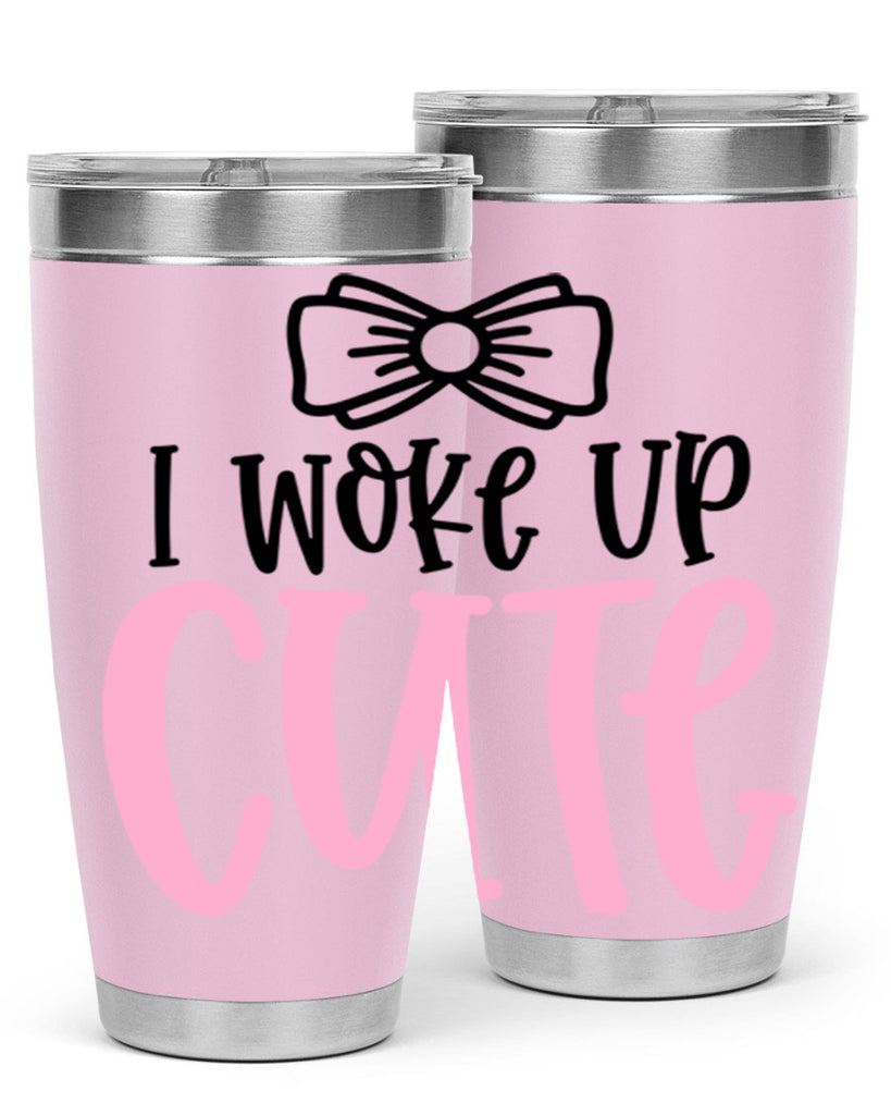 I Woke Up Cupe Style 84#- baby- tumbler