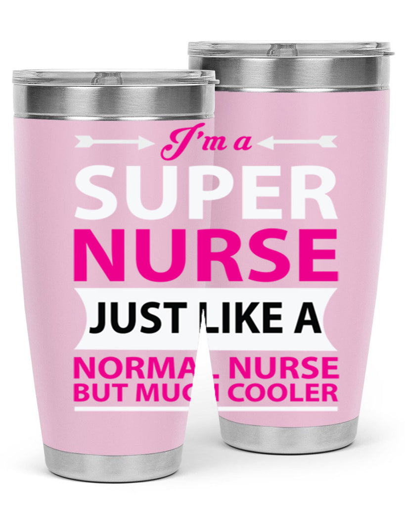 I am super nurse just Style 326#- nurse- tumbler