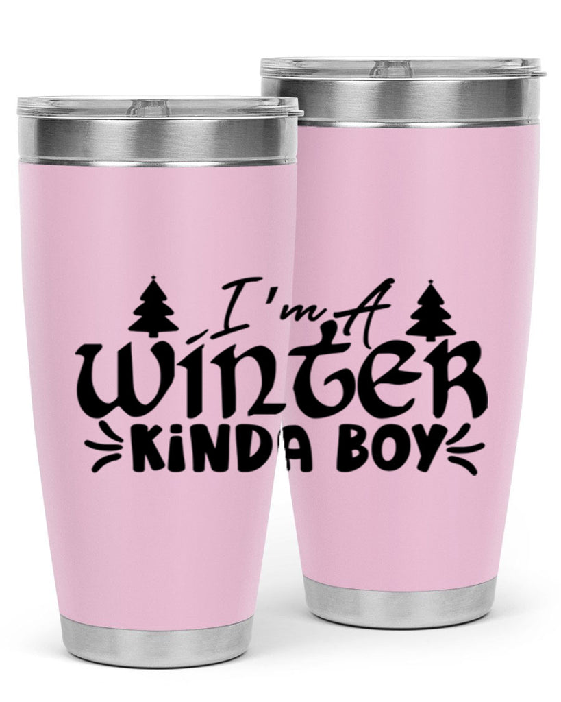 I m A Winter Kinda Boy 229#- winter- Tumbler