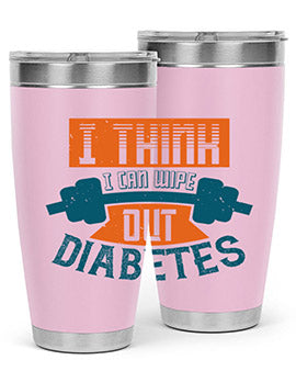 I think I can wipe out diabetes Style 30#- diabetes- Tumbler