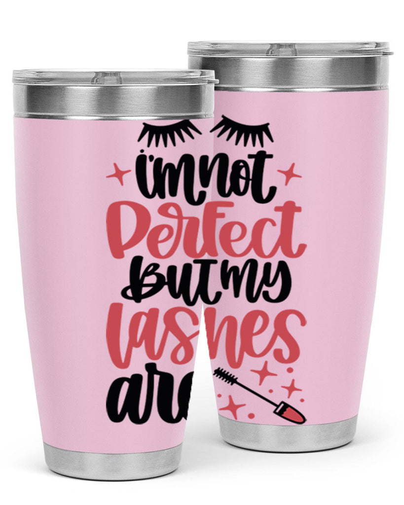 I∩m Not Perfect But My Lashes Are Style 78#- make up- Tumbler