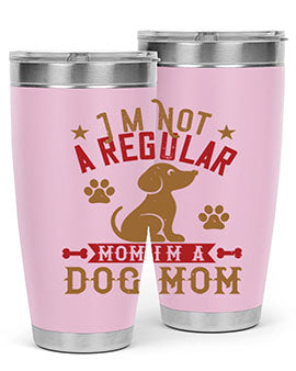 Im Not A Regular Mom Im A Dog Mom Style 185#- dog- Tumbler