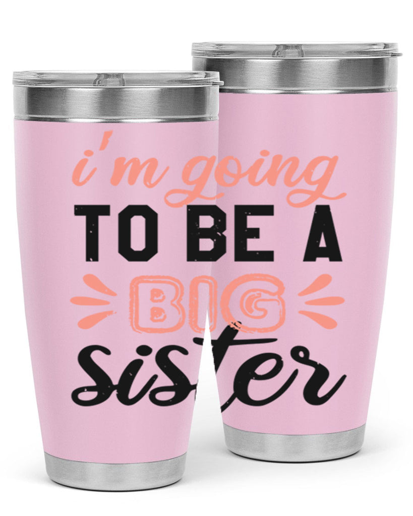Im going to be a big sister Style 34#- baby shower- tumbler