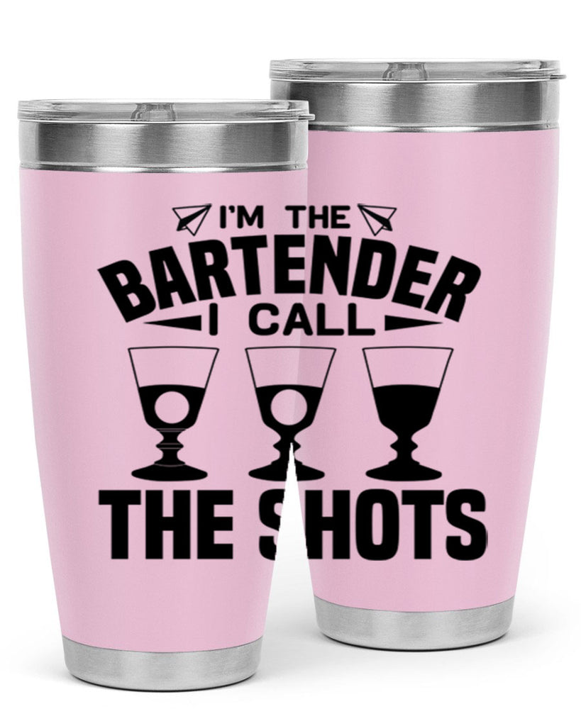 Im the bartender I call Style 17#- bartender- tumbler