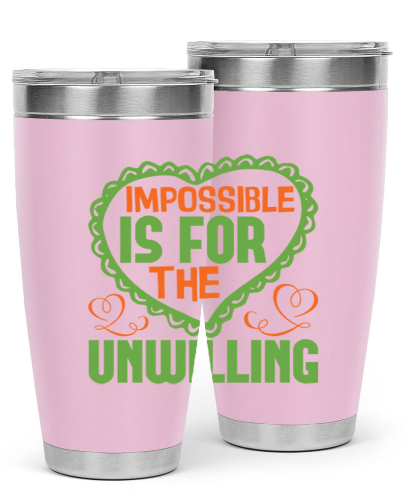 Impossible is for the unwilling Style 27#- cleaner- tumbler