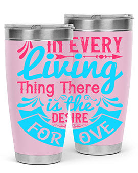 In every living thing there is the desire for love Style 36#- dog- Tumbler