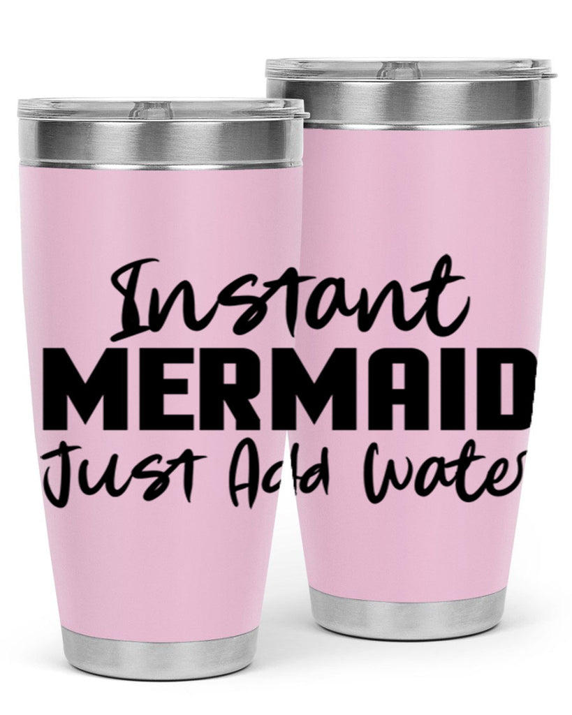Instant Mermaid just add water 274#- mermaid- Tumbler