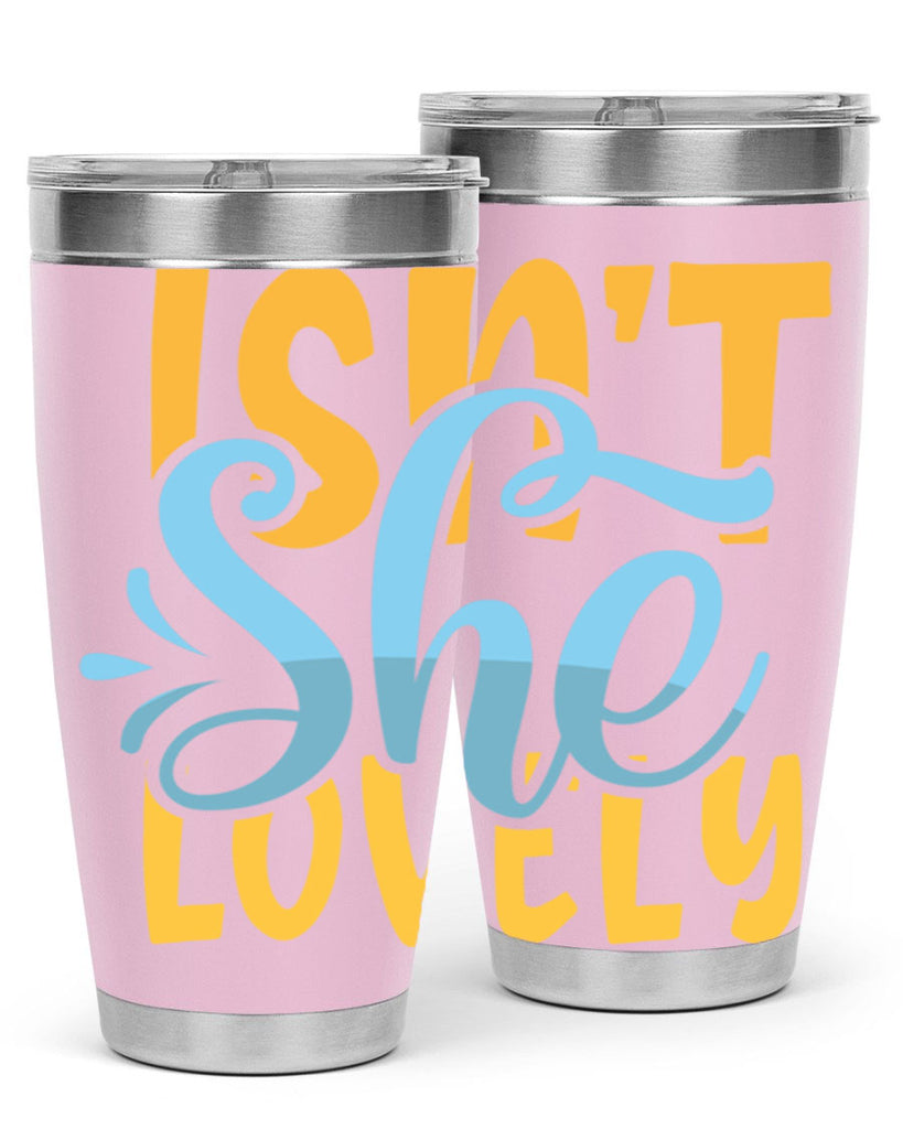 Isnt She Lovely Style 237#- baby- tumbler