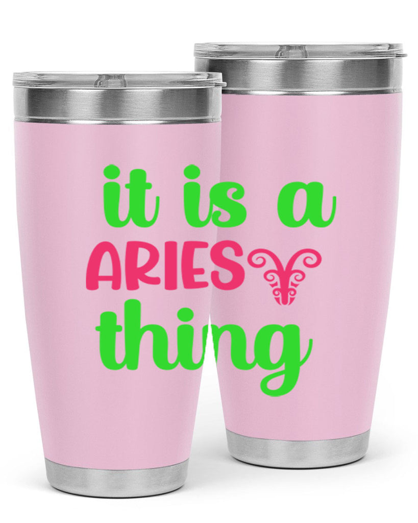 It is a aries thing 253#- zodiac- Tumbler