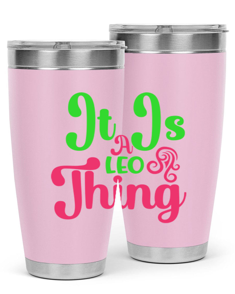 It is a leo thing 255#- zodiac- Tumbler
