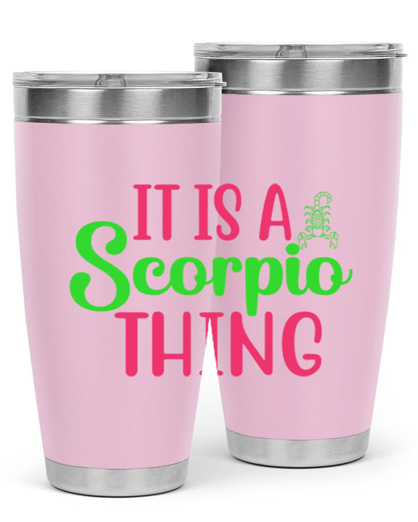 It is a scorpio thing 258#- zodiac- Tumbler