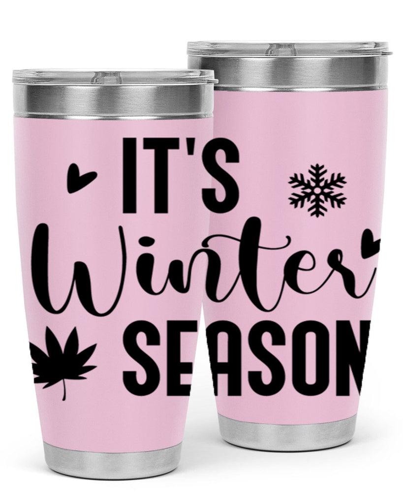 Its Winter Season262#- winter- Tumbler