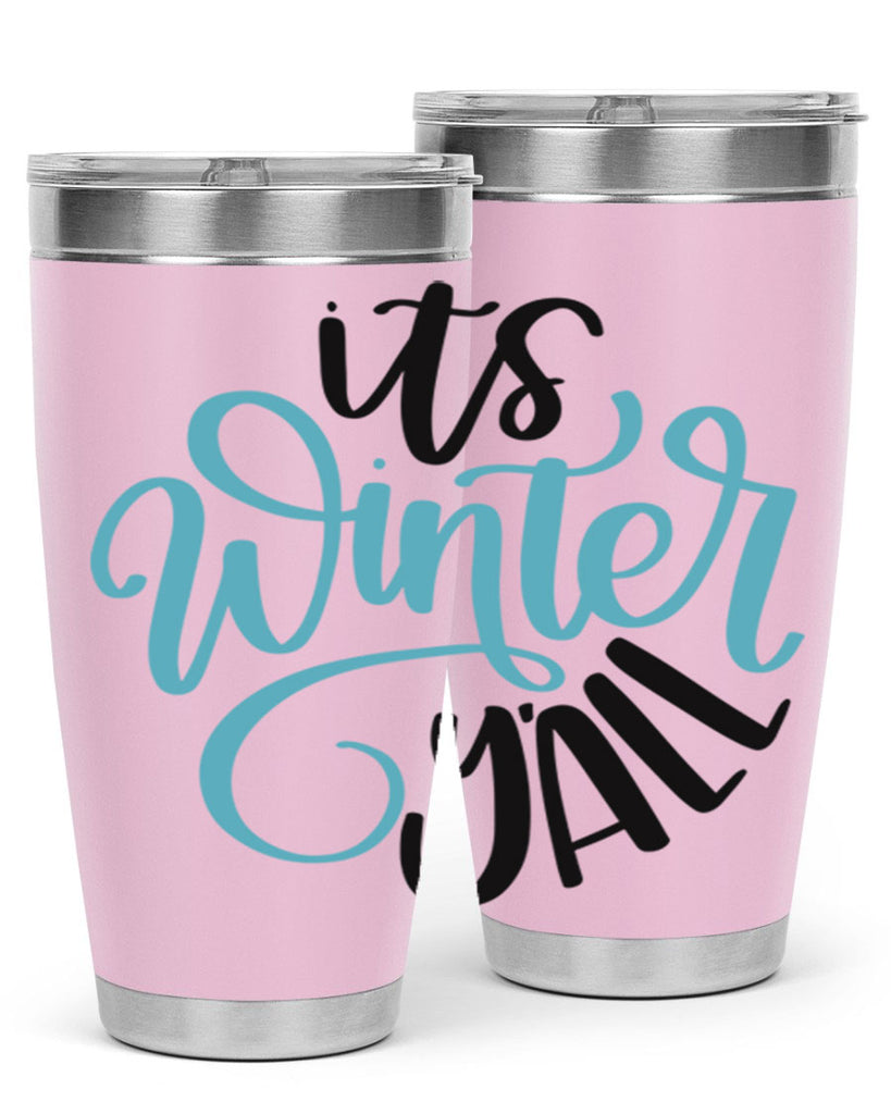 Its Winter YALL341#- winter- Tumbler