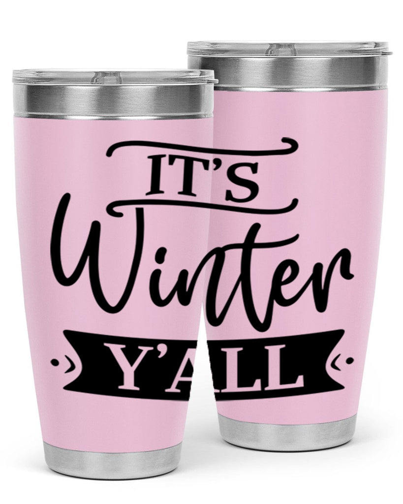 Its Winter Yall265#- winter- Tumbler