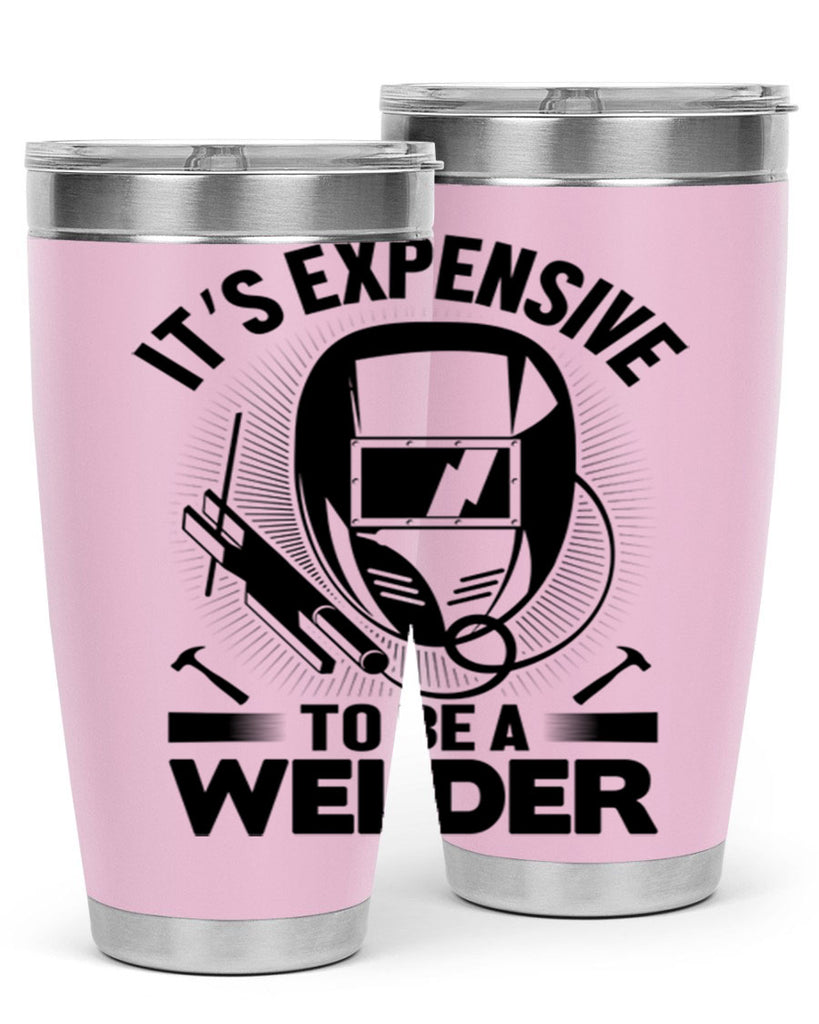 Its expensive Style 8#- welder- tumbler
