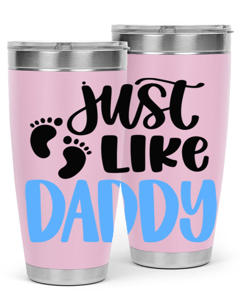 Just Like Daddy Style 77#- baby- tumbler