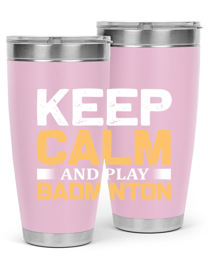 Keep calm 958#- badminton- Tumbler