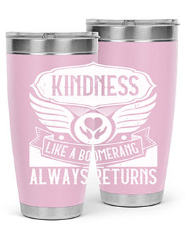 Kindness like a boomerang always returns Style 43#- volunteer- Tumbler