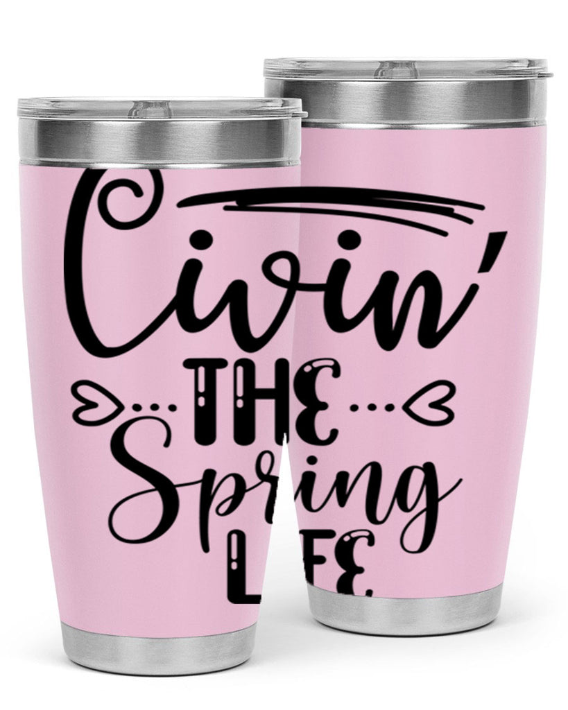 LIVIN the SPRING LIFE  318#- spring- Tumbler
