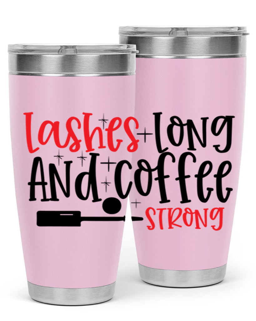 Lashes Long And Coffee Strong Style 232#- make up- Tumbler