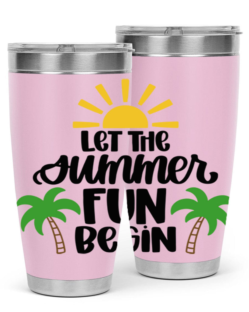 Let The Summer Fun Begin Style 35#- summer- Tumbler
