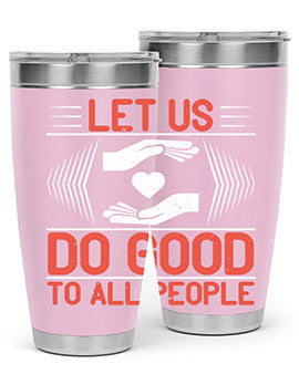 Let us do good to all people Style 42#- volunteer- Tumbler