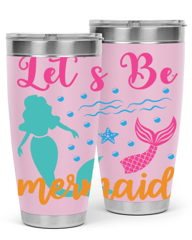Lets Be Mermaids Design 301#- mermaid- Tumbler