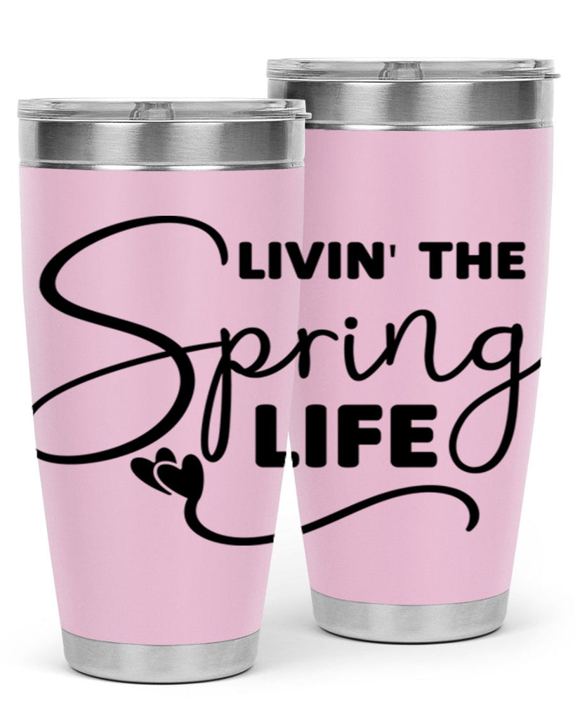 Livin' the Spring Life316#- spring- Tumbler