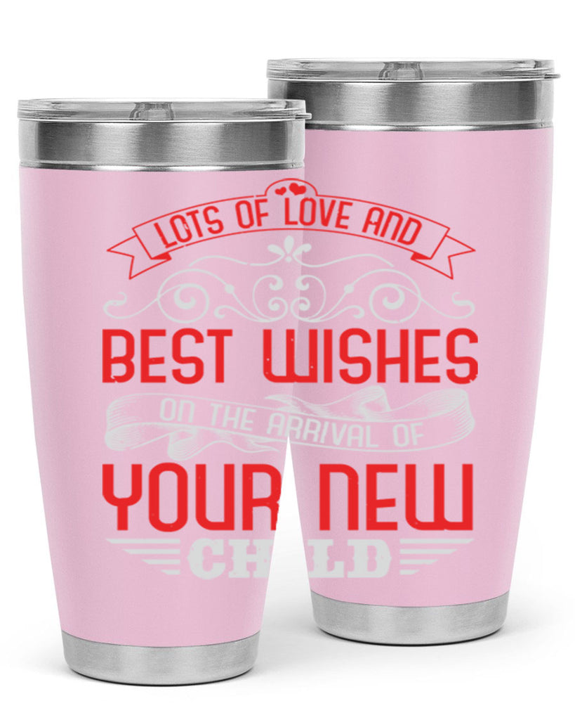 Lots of loe and best wishes Style 30#- baby shower- tumbler