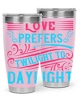 Love prefers twilight to daylight Style 30#- dog- Tumbler