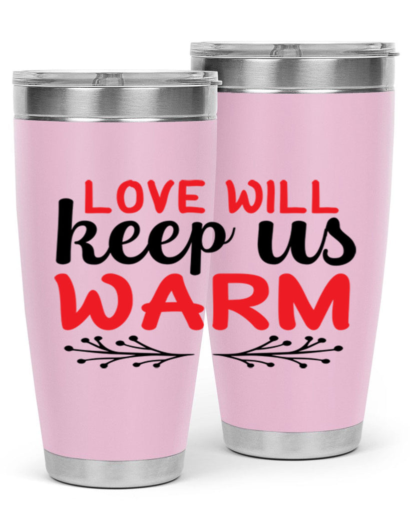 Love will keep us warm 314#- winter- Tumbler